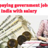 Highest paying government jobs in India with salary