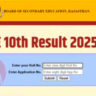 RBSE Board 10th Result 2025, Check now! rajeduboard.rajasthan.gov.in