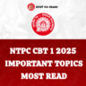 NTPC CBT 1 2025 IMPORTANT TOPICS MOST READ