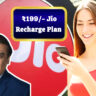 Jio Recharge Plans: Jio New ₹199 Recharge Plan, Latest Unlimited Calling and Data
