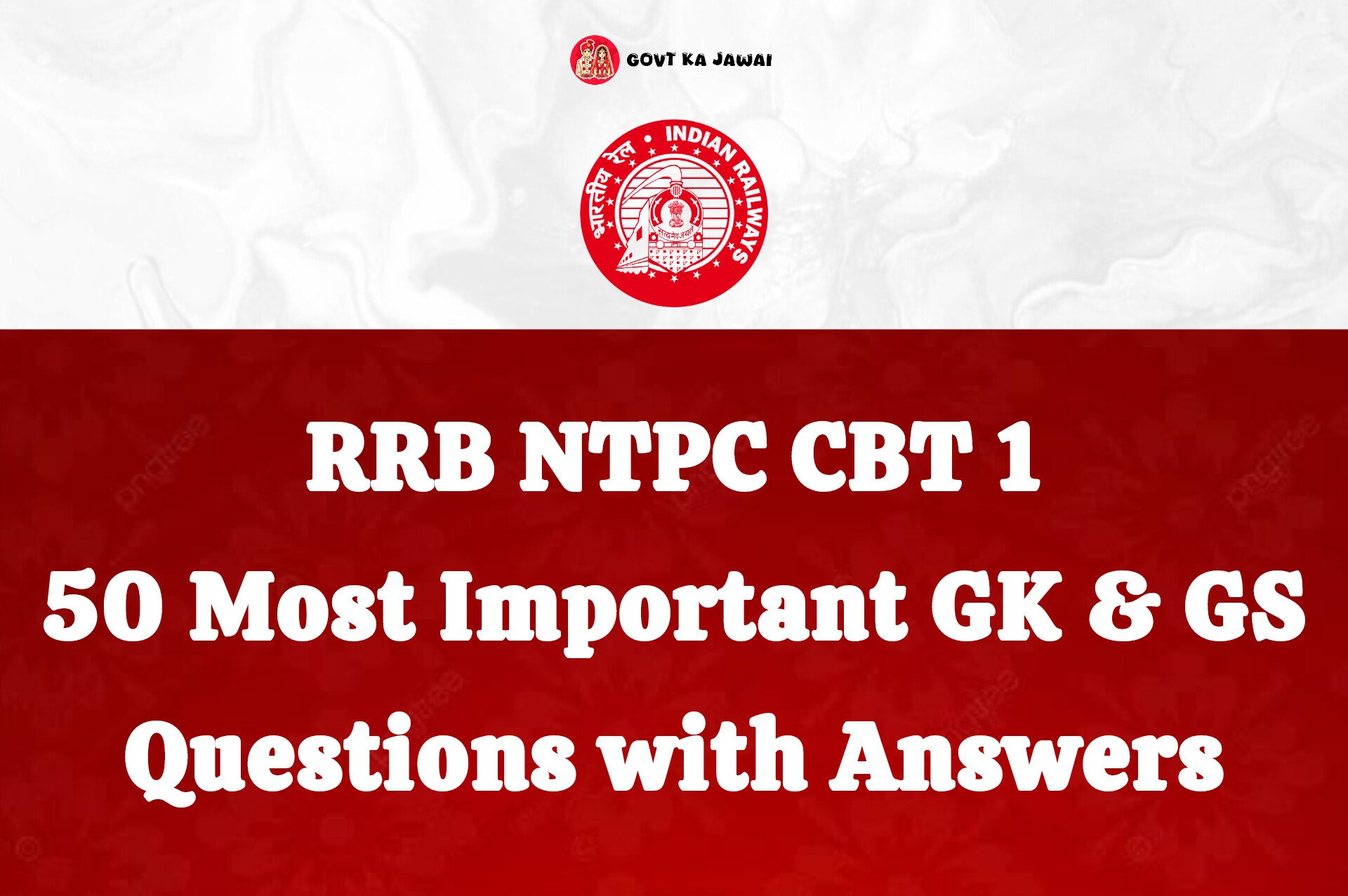 RRB NTPC CBT 1: 50 Most Important GK & GS Questions with Answers