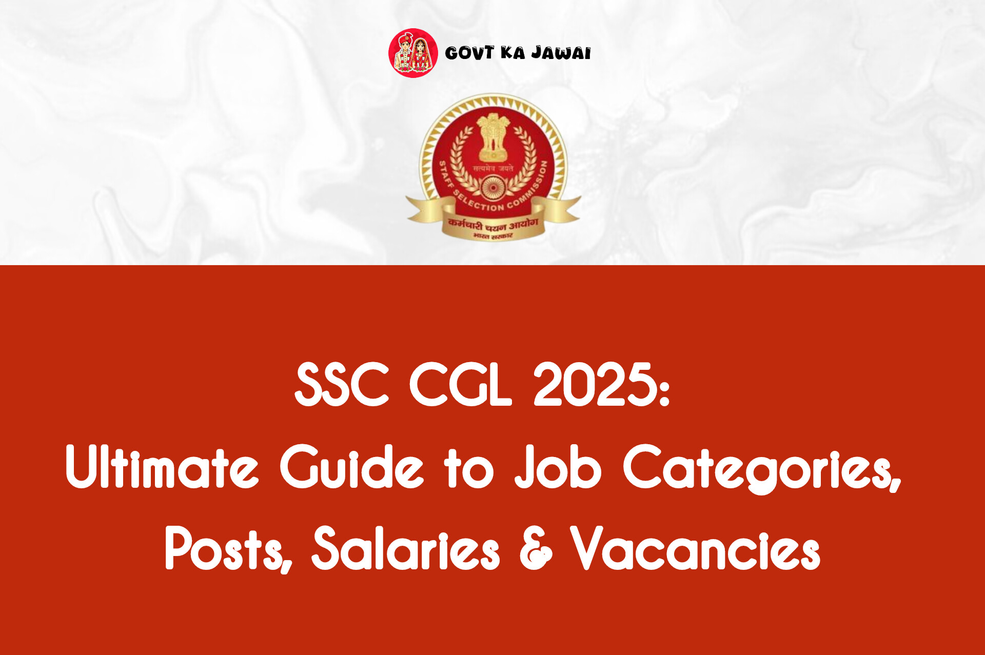 SSC CGL 2025: Ultimate Guide to Job Categories, Posts, Salaries & Vacancies