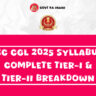 “SSC CGL 2025 Syllabus: Complete Tier-I & Tier-II Breakdown”