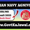 Indian Navy Agniveer SSR/MR Result 2025 Out: Check Now!