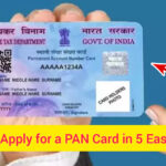How to Apply for a PAN Card in 5 Easy Steps